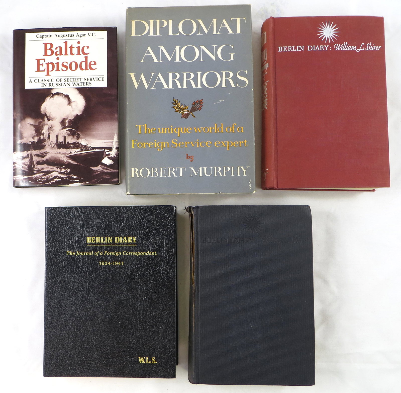 (5) WW II BOOKS - FOREIGN SERVICE: (3) "Berlin Diary", William L. Shirer, 1941, 1942, 1991; (1) " Baltic Episode", Augustus Agar, 1983; (1) "Diplomat Among Warriors" Robert Murphy, 1964; 2 books with dust jackets, 3 "Berlin Diary" have