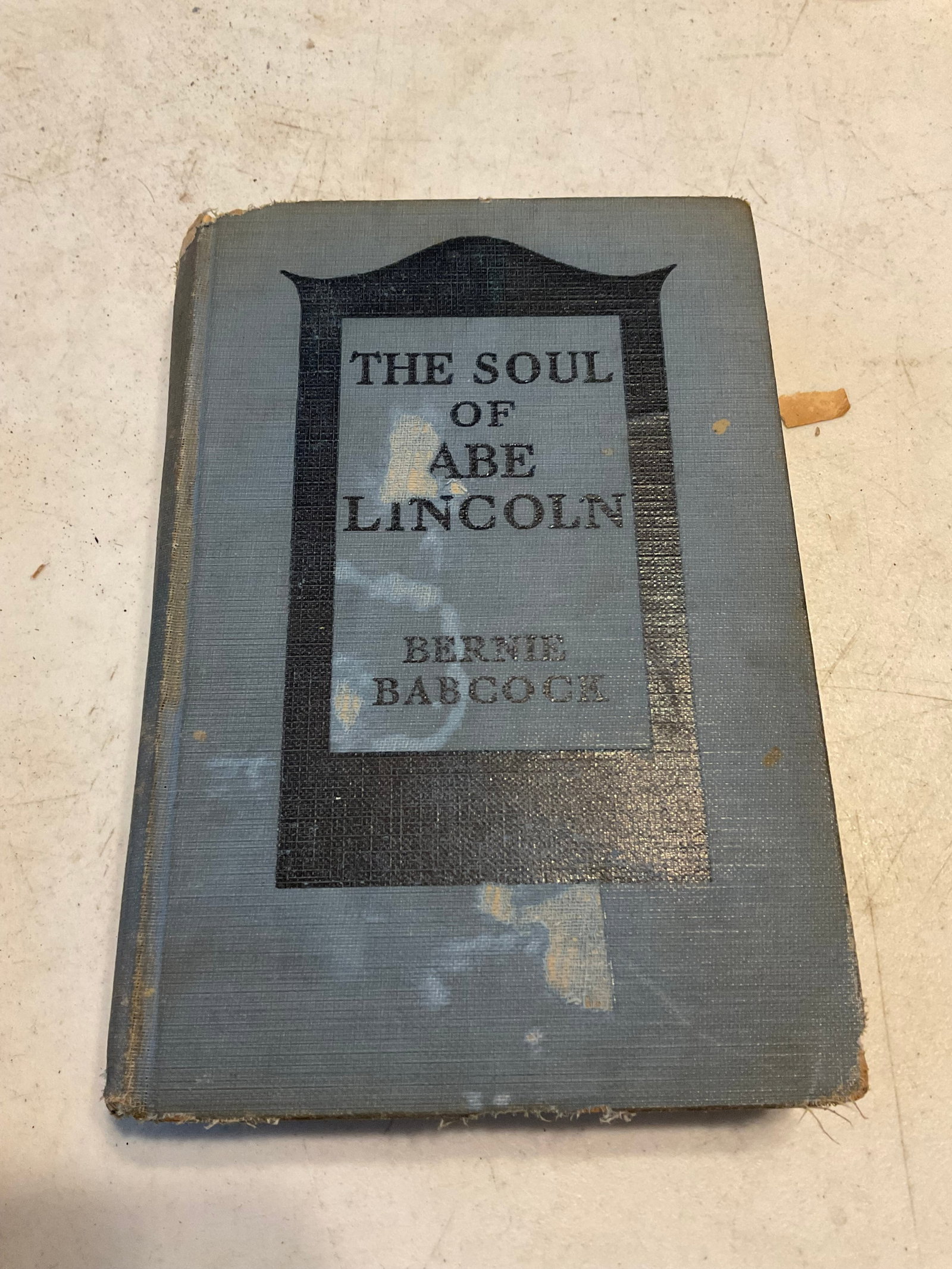 1923 The Soul of Abe Lincoln Hard Covered Book: 1923 The Soul of Abe Lincoln Hard Covered Book