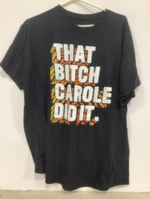 That Bitch Carole did it tshirt(XL)