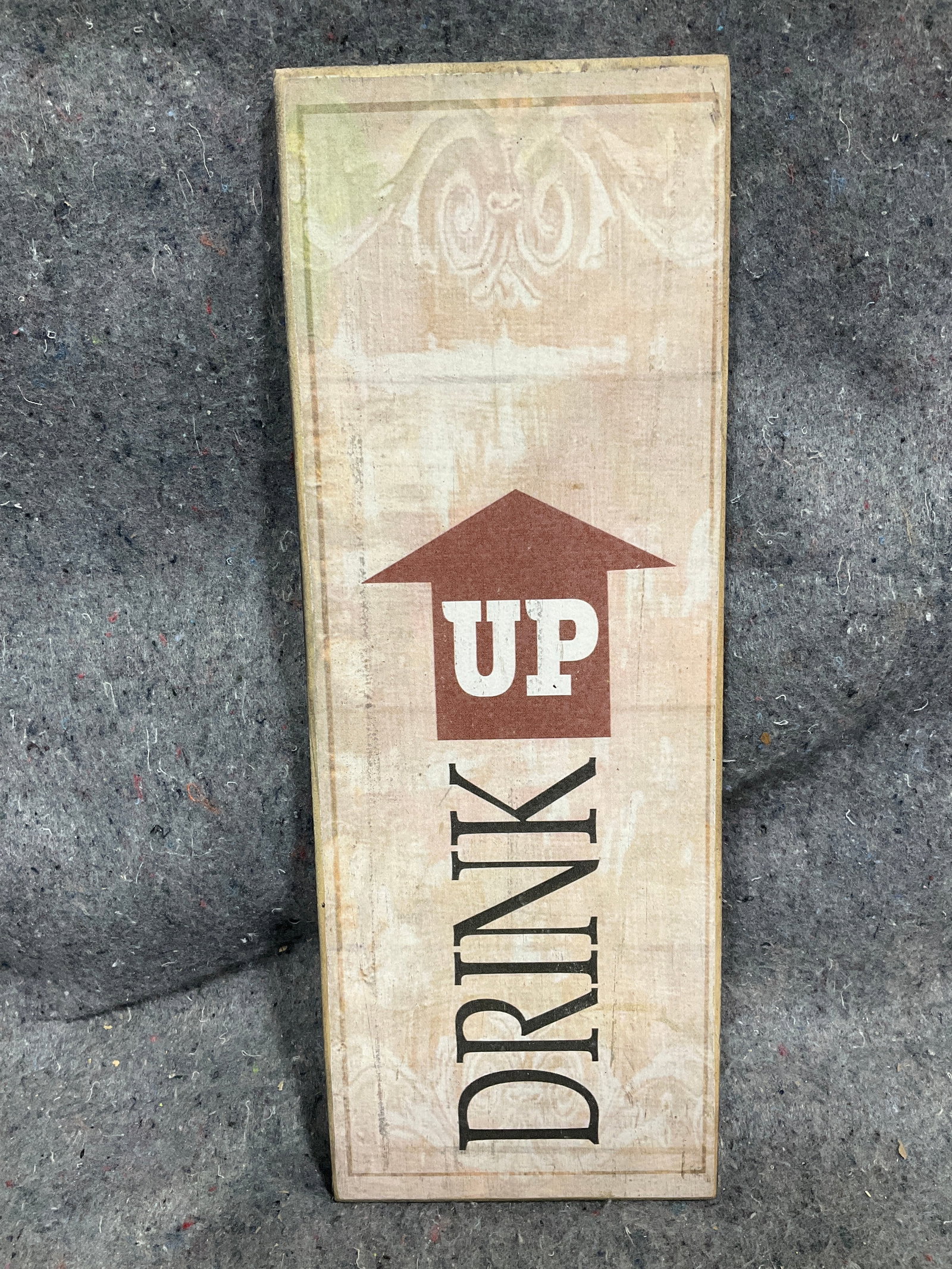 Drink Up wooden sign(6inx16in) (1 of 1)