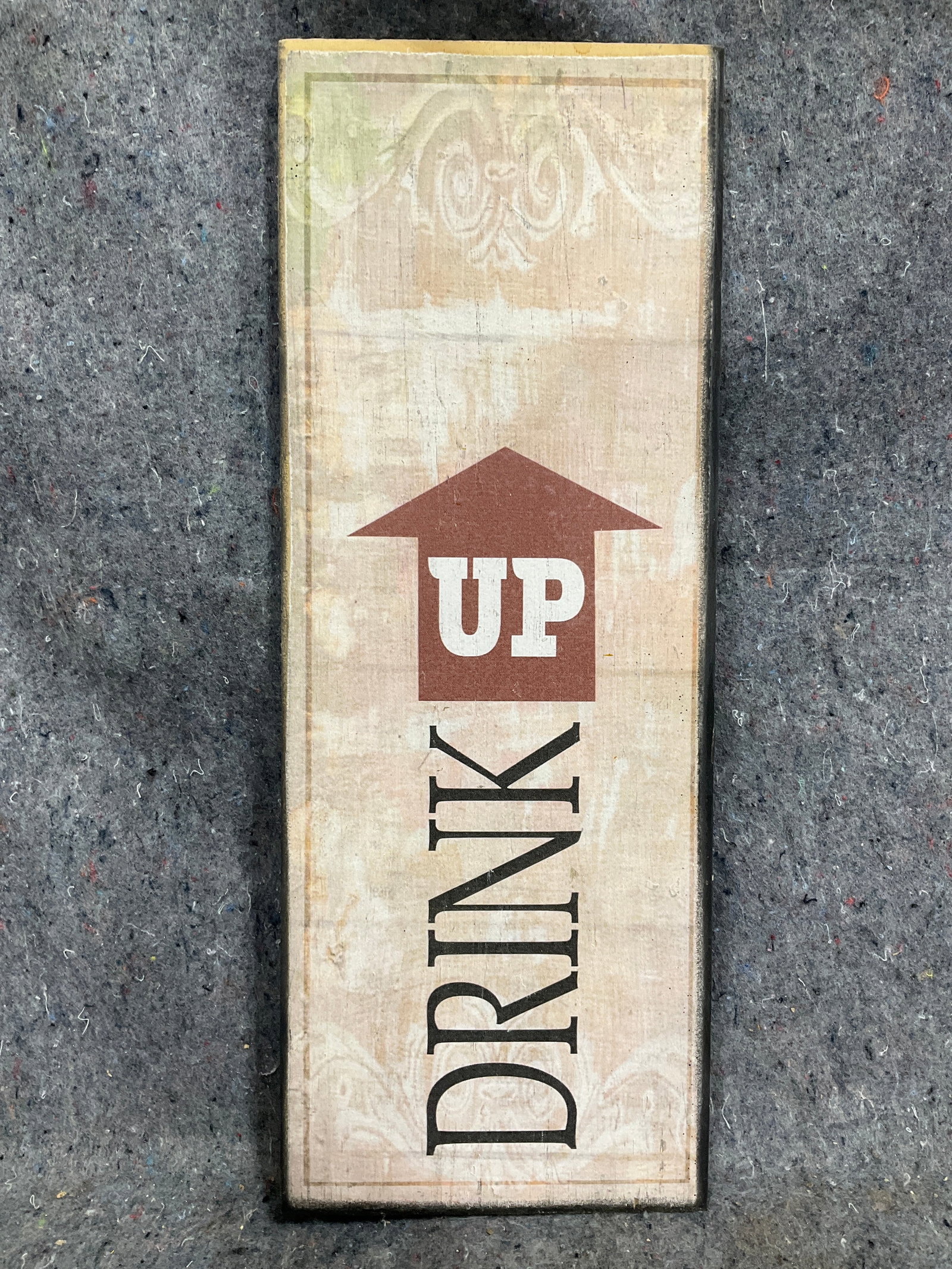 Drink Up Wooden Sign (6inx16in) (1 of 1)
