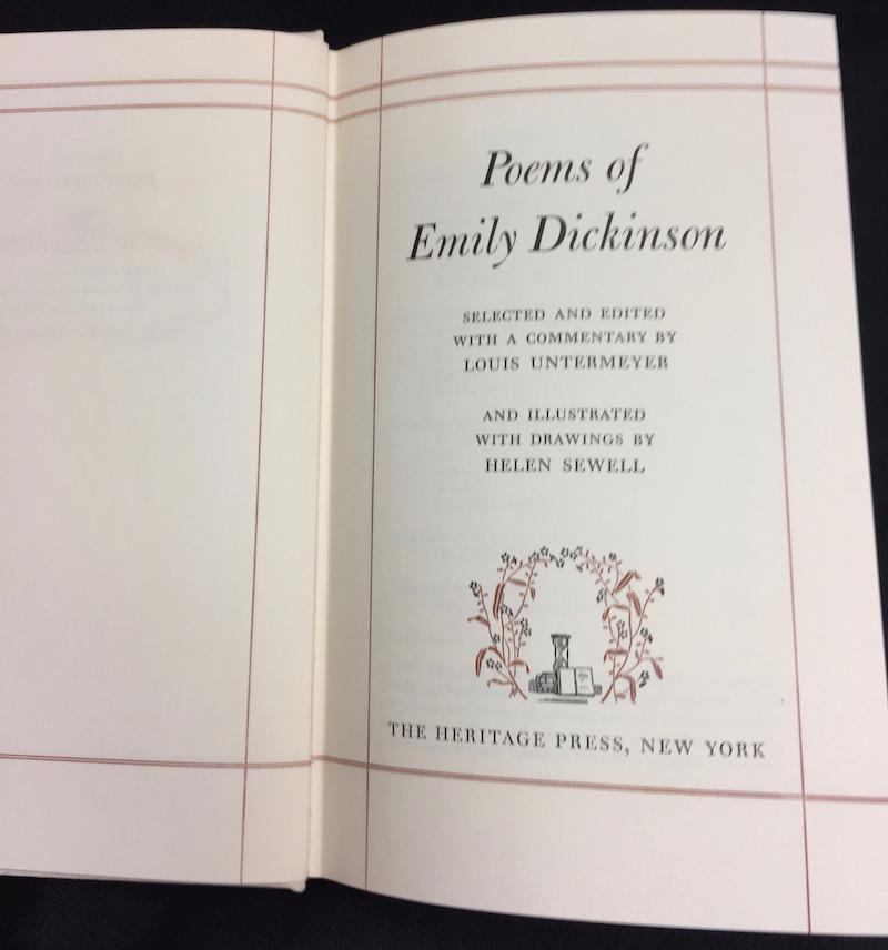 Emily Dickinson - 1952 The American Poets Book: Heritage Press, NY, 1952. Hard Cover with commentary by Louis Untermeyer and illustrated with drawings by Helen Sewell . Linen boards with with red and blue artistry on spine and gold gilt lettering.