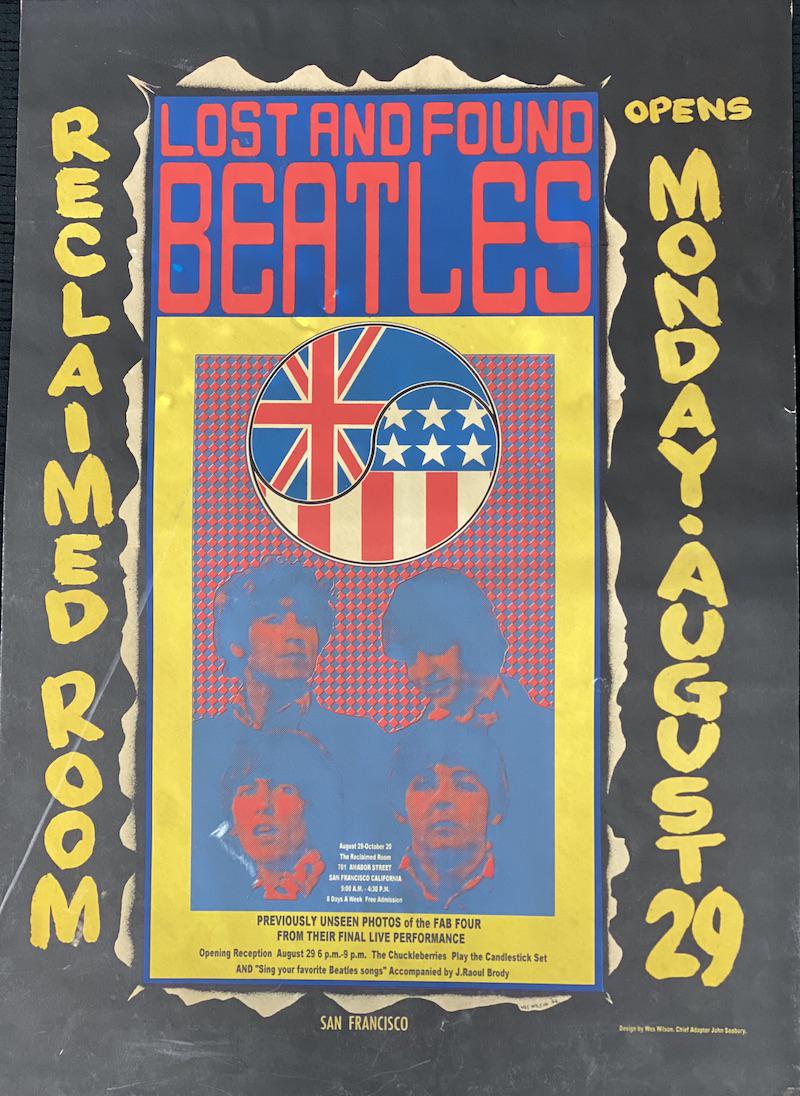 Lost and Found Beatles Poster: Lost and Found Beatles Poster | Reclaimed Room August 2016 | Original Artwork by Wes Wilson & Printed by Dave & John Seabury | Limited Edition Approximately 500 | Measures 16 5/8 x 24