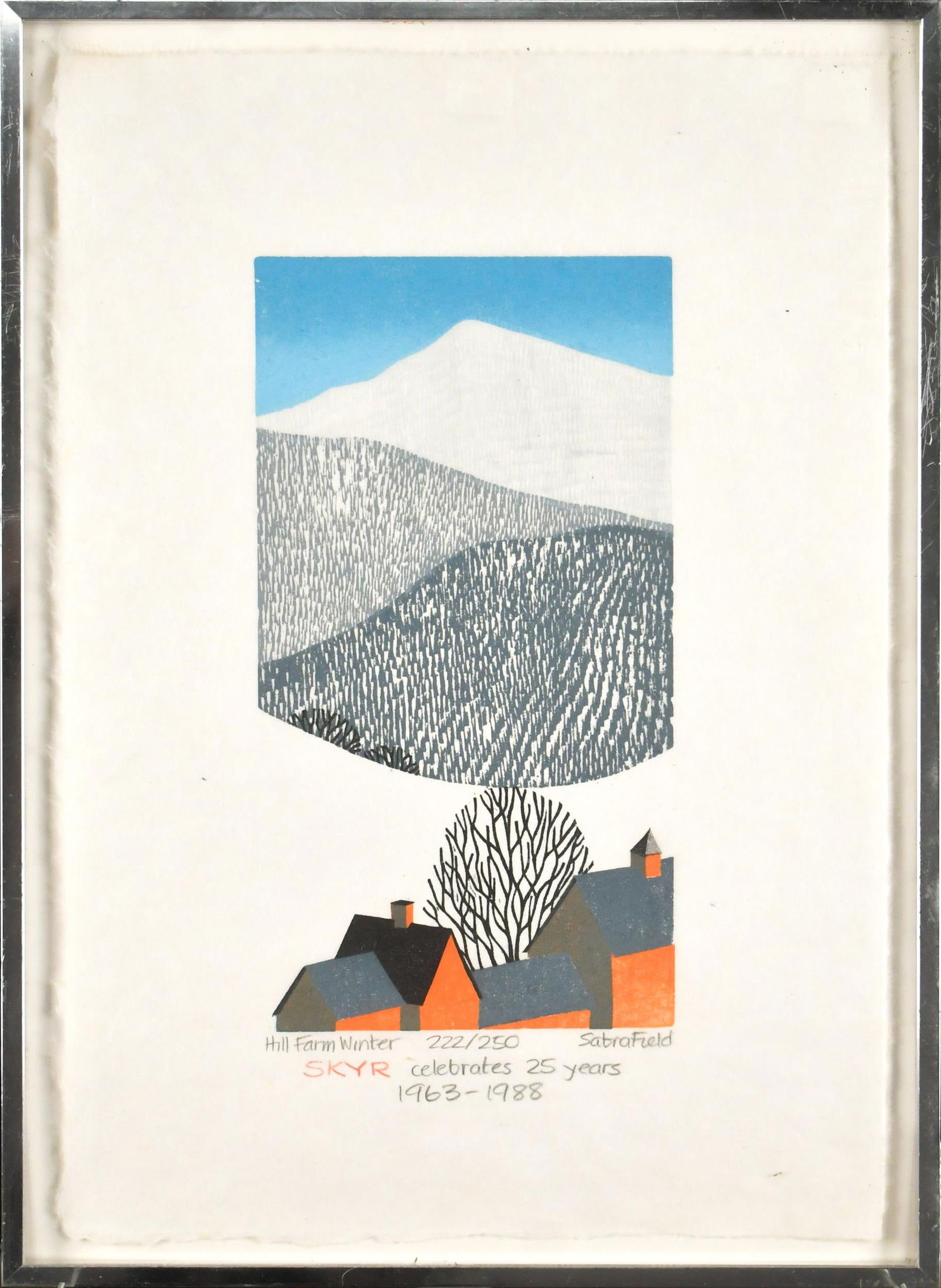 SABRA FIELD WOODBLOCK, HILL FARM WINTER (3 OF 3).: A Sabra Field woodblock print, pencil signed, titled and numbered in margin, Hill Farm Winter Sabra Field 222/250, and inscribed 'Skyr Celebrates 25 Years, 1963-1988'. Paper size 14.5” x 10̶