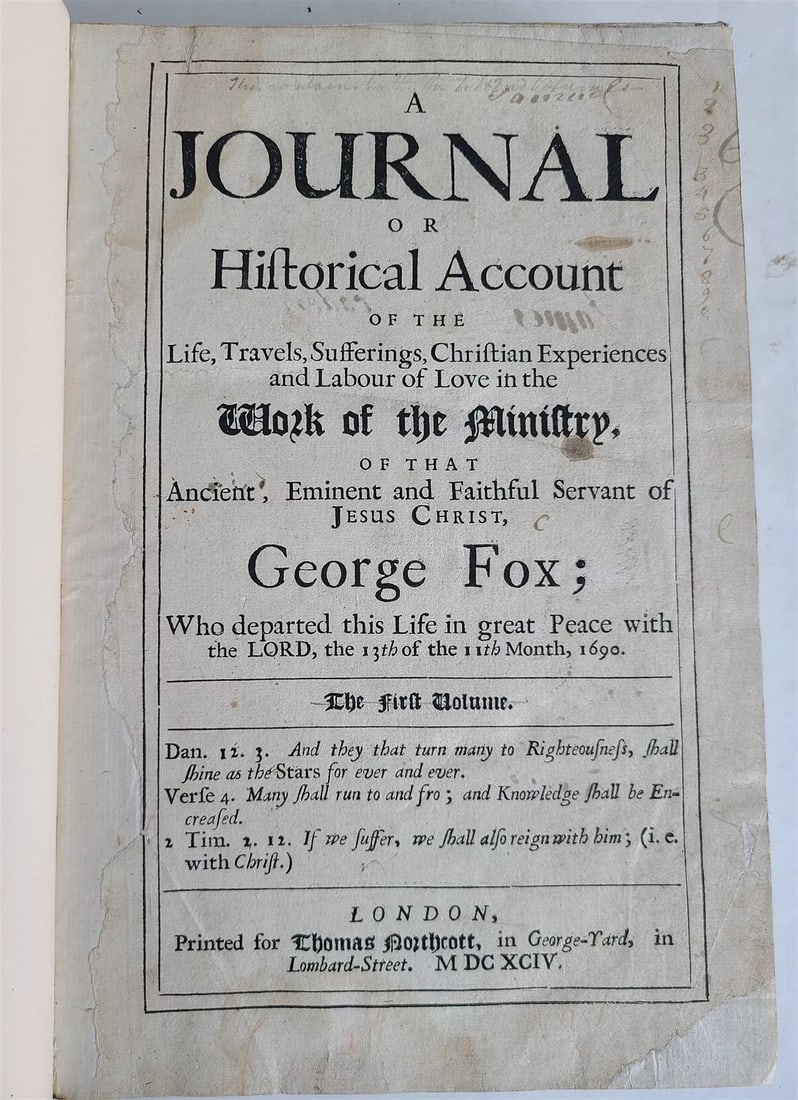 1694 OLD FOLIO JOURNAL OF GEORGE FOX'S TRAVELS AND SUFFERINGS: Year/Century: 17th century Language: English Subject: History Binding: Leather Description: A Diary or Historical Record of the Life, Travels, and Agonies of... of George Fox, First Edition, London, 1