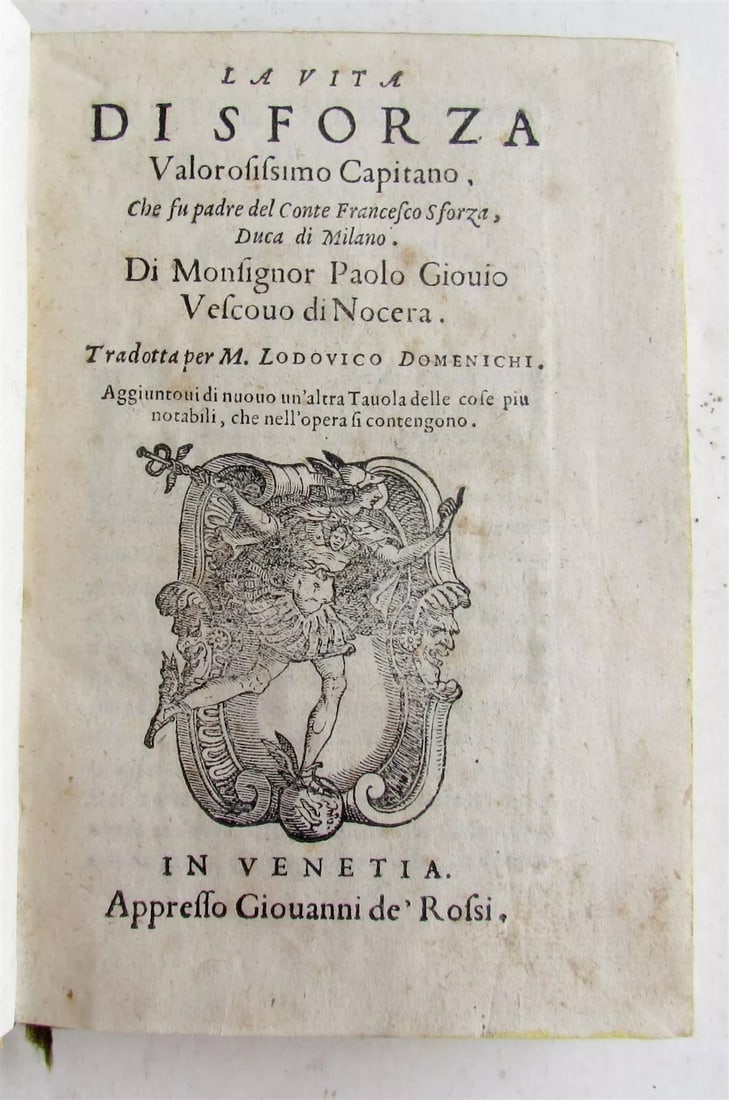 1556 SFORZA'S VITA PAOLO GIOVIO'S RARE 16TH-CENTURY ITALIAN ANTIQUE VELLUM: Year/Century: 16th century Language: Italian Subject: History Binding: Vellum Description: Paolo Giovio, Venice, Giovanni de 'Rossi, no date [1556], LA VITA DI SFORZA The caduceus is held by Mercury,