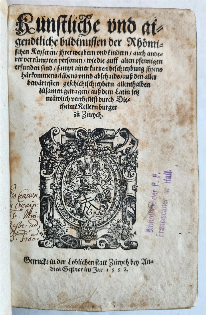 ITALIAN AND GERMAN COINS FROM 1558, ILLUSTRATED WITH 722 WOODCUTS: Year/Century: 16th century Language: German Subject: Illustrated Binding: Vellum Description: The Rhomischen Keyseren's artistic and aesthetically pleasing designs were recently revived by D. Keller.