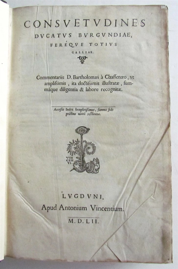 CONSUETUDINES DUCATUS BURGUNDIAE ANCIENT FOLIO, 1552 LAW BOOK: Year/Century: 16th century Language: Latin Subject: Law & Government Binding: Leather Description: Barthelemy de Chasseneux Consuetudines Ducatus Burgundiae, fereque totius Galliae Lyon, Antonium Vinc