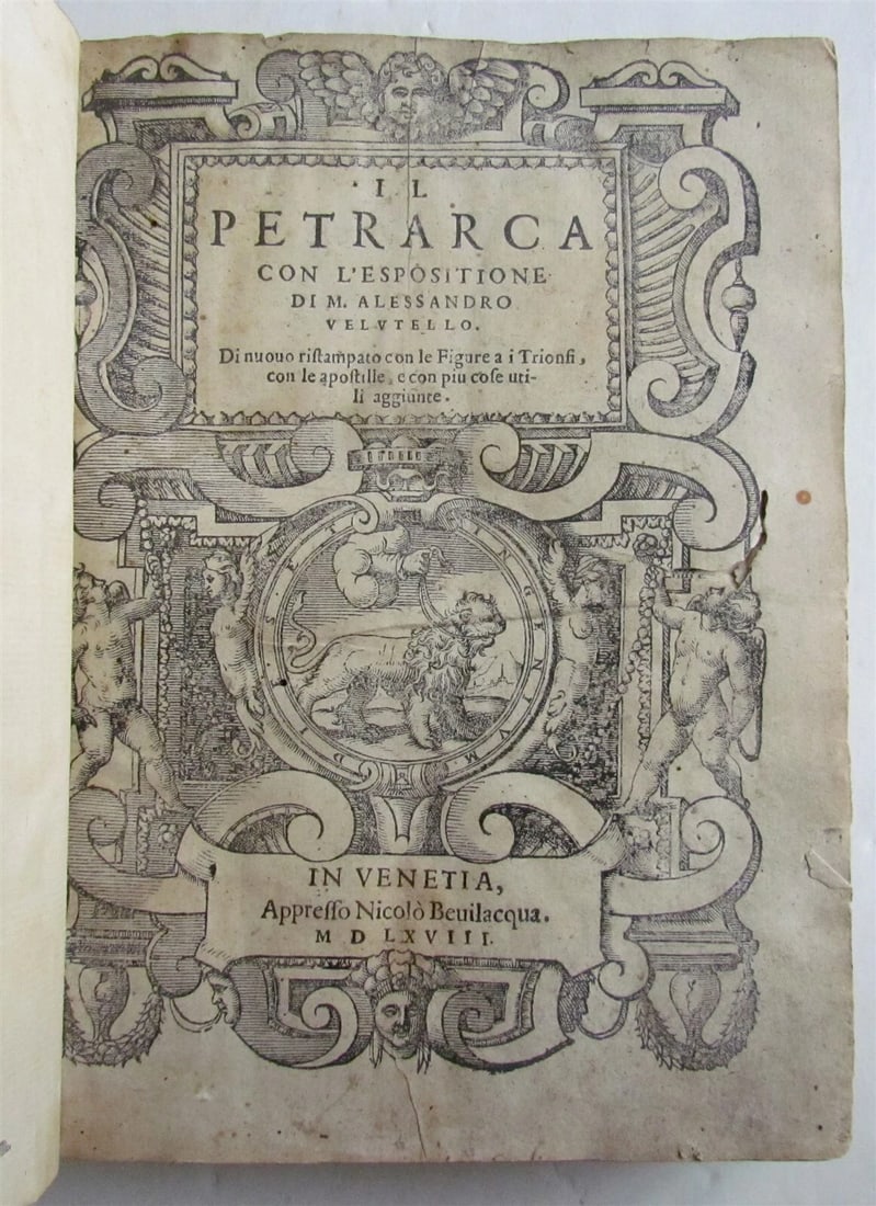 1568 PETRARCA VINTAGE POETRY FROM THE 16TH CENTURY WITH ILLUSTRATIONS: Year/Century: 16th century Language: Italian Subject: Illustrated Binding: Leather Description: Francesco Petrarca The Petrarca with M. Alessandro Velutello's esposition. Di nuouo ristampato con la ap