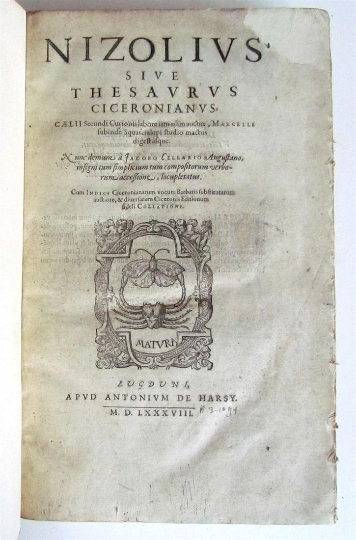 CICERO NIZOLIUS SIVE THESAURUS CICERONIANUS 16TH-CENTURY ANTIQUE FOLIO: Year/Century: 16th century Language: Latin Subject: Philosophy Binding: Leather Description: (CICERO). [MARIUS] NIZOLIUS. Marcelli subinde Squarcialupi studio mactus digestusque, NIZOLIUS SIVE THESAUR
