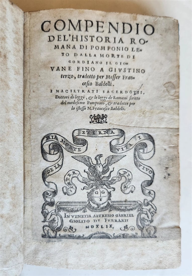 1549 COMPENDIO DEL'HISTORIA ROMANA BY POMPONIO LETO ANTIQUE VELLUM ROMAN HISTORY: Year/Century: 16th century Language: Italian Subject: History Binding: Vellum Description: The Roman History of Pomponio Leto from the Death of Gordian the Younger to Justin III, compiled by Messer Fr