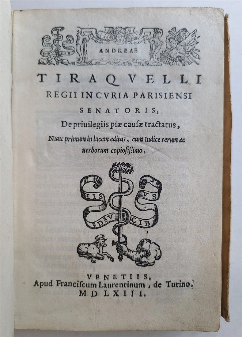 CURIA ANTIQUE VELLUM'S 1563 LAW BOOK: ANDREAE TIRAQUELLI ROYAL IN COURT REGII: Year/Century: 16th century Language: Latin Subject: Law & Government Binding: Vellum Description: ANDREAE TIRAQUELLI REGII IN CURIAPARISIENSI SENATORIS, Venice; 1563; 4 1/8 by 6 1/8 inches. Complete v