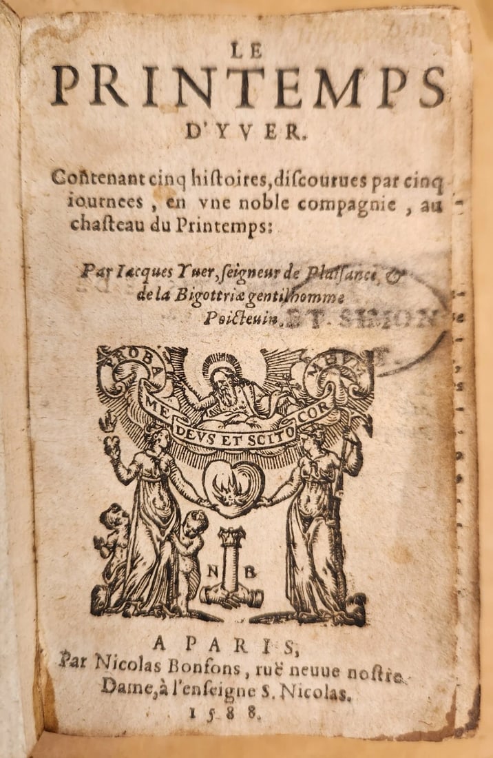 1588 ANCIENT 16TH-CENTURY LE PRINTEMPS D'YVER: Year/Century: 16th century Language: French Subject: Literature & Fiction Binding: Leather Description: Yver (Jacques) Le Printemps D'Yver: Five stories spoken in a noble company at the Printemps' cha