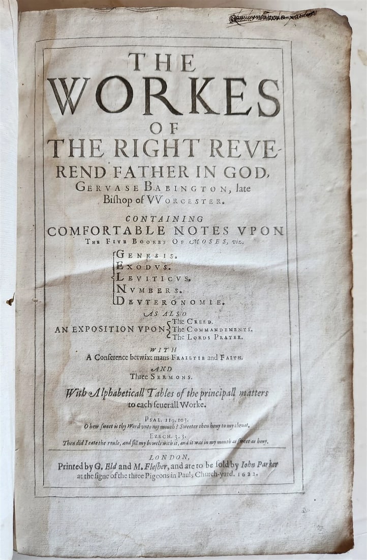 THE RIGHT REVEREND FATHER'S WORKS IN GOD BABINGTON, AN ANTIQUE ENGLISH WORK, 1622: Year/Century: 17th century Language: English Subject: Religion & Spirituality Binding: Leather Description: Gervase Babington, London, G. Eld., The Works of the Right Reverend Father in God, 1622, sma