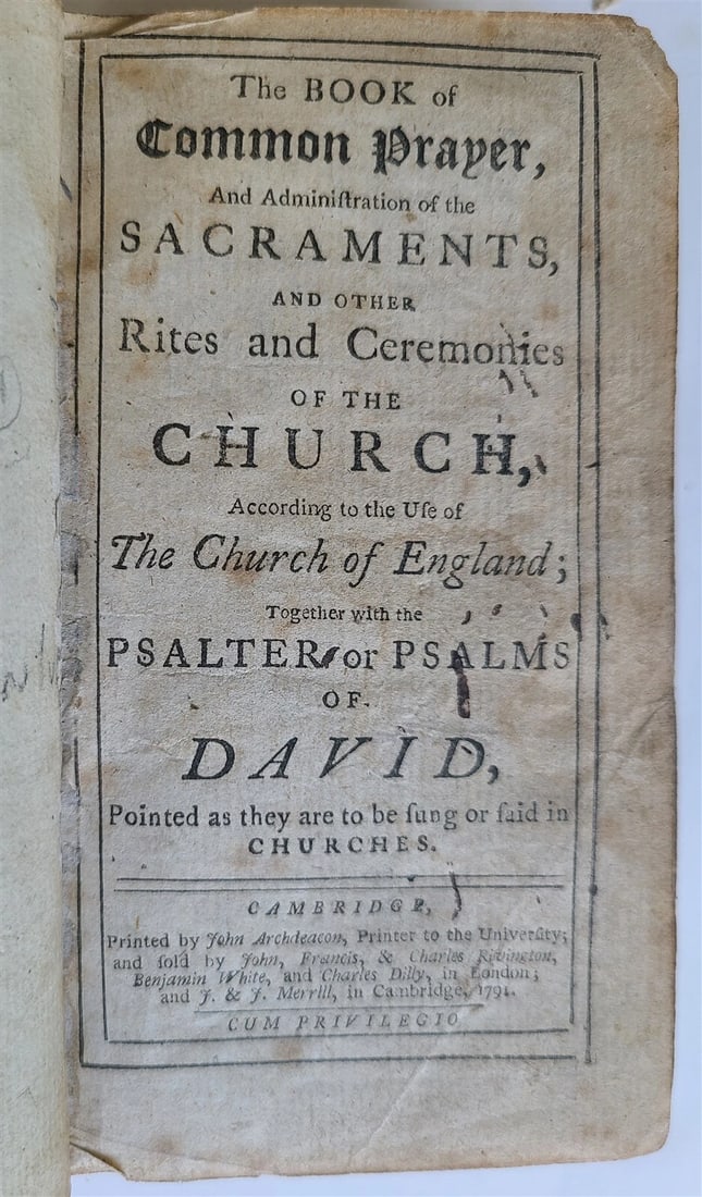 COMMON PRAYER BOOK & PSALTER, CAMBRIDGE, ENGLAND, 1791: Year/Century: 18th century Language: English Subject: Religion & Spirituality Binding: Leather Description: The Common Prayer Book. In addition to the Psalter or David's Psalms... Cambridge; 1791 Psal