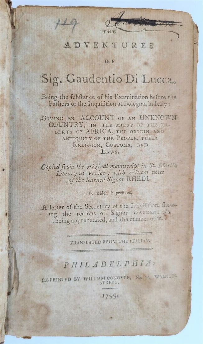 1799 GAUDENTIO DI LUCCA'S ADVENTURES IN ANTIQUE AMERICA PHILADELPHIA, AFRICA: Year/Century: 18th century Language: English Subject: History Binding: Leather Description: Sig. Gaudentio di Lucca's exploits. Being the main focus of his questioning before the Inquisitor fathers at