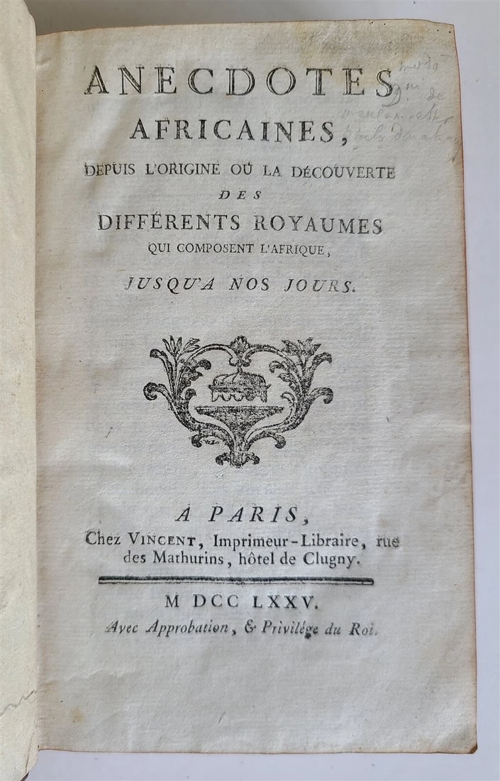 ANECDOTES AFRICAINES: ANCIENT FRENCH HISTORY OF AFRICA, 1775: Year/Century: 18th century Language: French Subject: History Binding: Leather Description: African anecdotes: Jean Gaspard Dubois Fontanelle's funny book, "from the origin or discovery of the various 