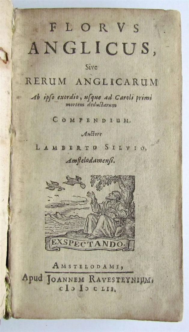 ANTIQUE VELLUM 1652 HISTORY OF ENGLISH AFFAIRS RERUM ANGLICARUM FLORUS ANGELICUS: Year/Century: 17th century Language: Latin Subject: History Binding: Vellum Description: Lamberto Silvio, aka Lambert van den Bos. Sive Rerum Anglicarum ab Ipso Exordio, Florus Angelicus, Usque ad Car