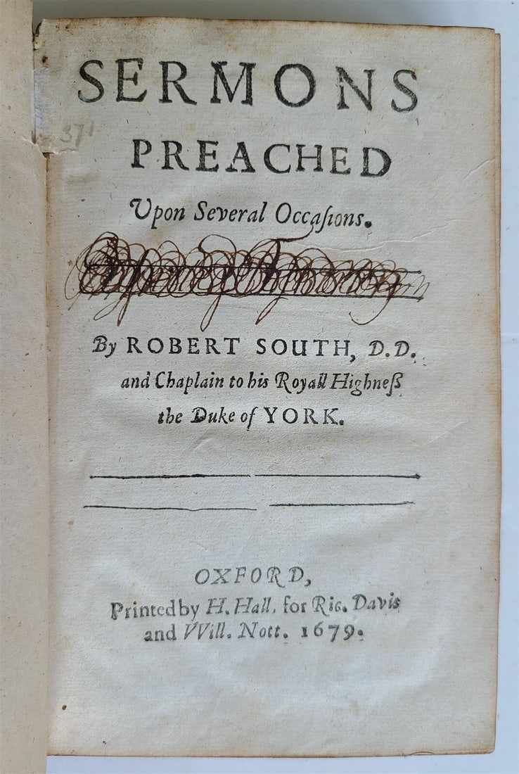 ROBERT SOUTH'S 1679 SERMONS, AN ANTIQUE IN ENGLISH: Year/Century: 17th century Language: English Subject: Religion & Spirituality Binding: Leather Description: Robert South's Sermons Preached... Oxford: Ha. Hall, 1679; 4.5 by 7"; 300 pages; lacks leaf 