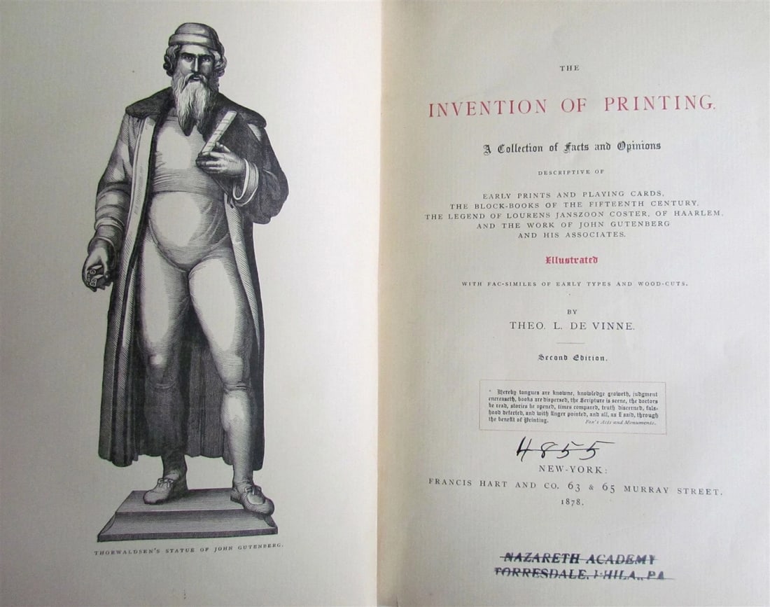 T. DE VINNE'S 1878 INVENTION OF PRINTING: AN ANTIQUE ILLUSTRATION SIGNED BY THE AUTHOR!: Year/Century: 19th century Language: English Subject: Illustrated Binding: Leather Description: Theo. L. de VINNE's "INVENTION OF PRINTING: A Collection of Facts and Opinions, Descriptive of Early Pri
