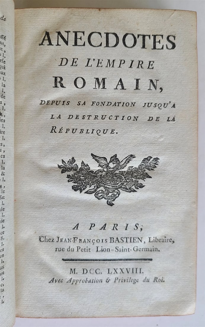 1778 ANECDOTES DE L'EMPIRE ROMAIN: ANCIENT FRENCH HISTORY OF THE ROMAN EMPIRE: Year/Century: 18th century Language: French Subject: History Binding: Leather Description: ANECDOTES DE L'EMPIRE ROMAIN, from its founding to the fall of the Republic (Anecdotes of the Roman Empire, f