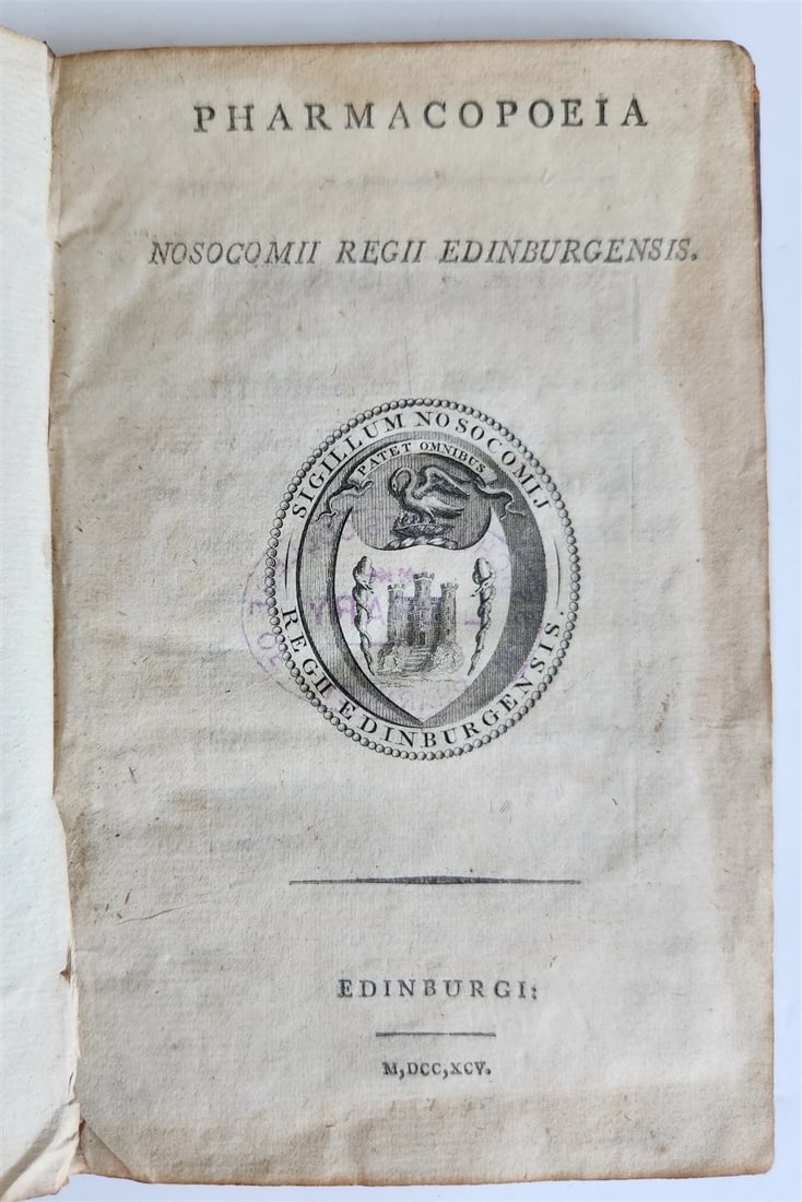 PHARMACOPOEIA NOSOCOMII REGII EDINBURGENSIS ANCIENT EDINBURGH, 1795 (1 of 7)