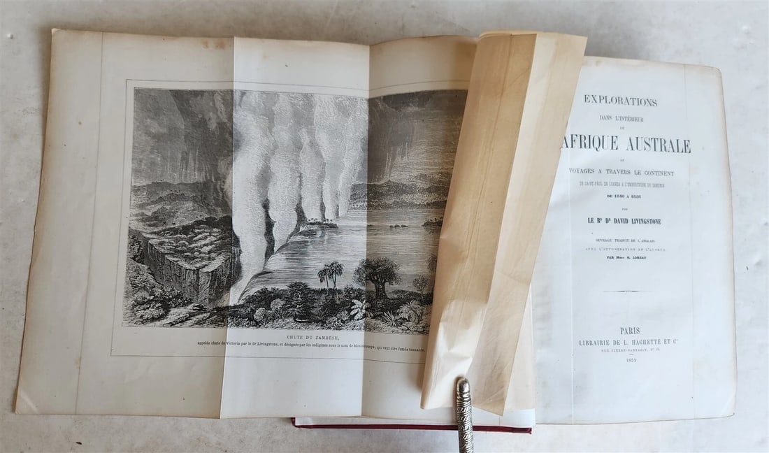1859 EXPLORATIONS OF AUSTRALE AND AFRICAN LIVINGSTONE VOYAGES ILLUSTRATED: Year/Century: 19th century Language: French Subject: Illustrated Binding: Cloth Description: "EXPLORATIONS IN THE INTERIOR OF SOUTHERN AFRICA AND TRAVELS ACROSS THE CONTINENT FROM SAINT-PAUL DE LOANDA
