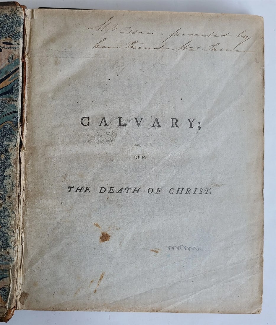 1792 CALVARY OR CHRIST'S DEATH IN OLD ENGLISH POETRY: Year/Century: 18th century Language: English Subject: Religion & Spirituality Binding: Leather Description: Calvary; Or The Death of Christ By Richard Cumberland. London: Dilly, 1792 Period leather, l