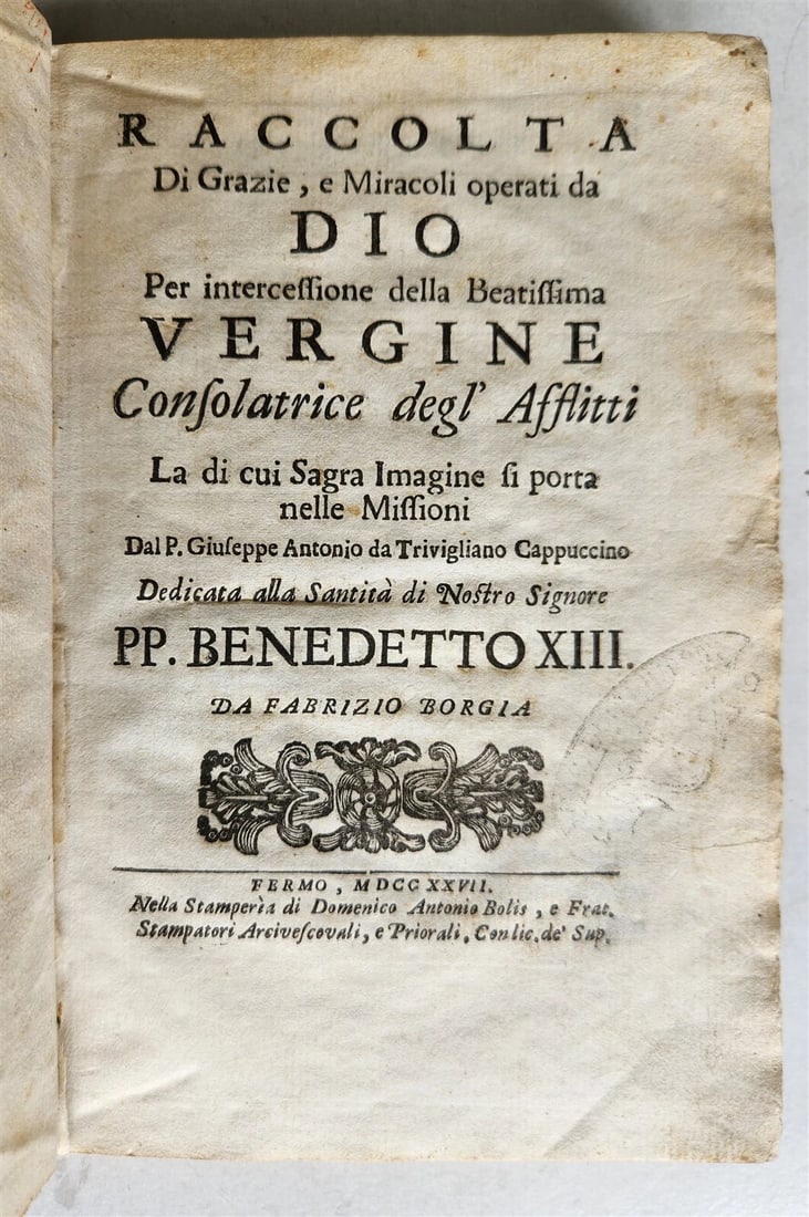 1727 GOD'S GRACES & MIRACLES, AN ANTIQUE ITALIAN VELLUM BOOK: Year/Century: 18th century Language: Italian Subject: History Binding: Vellum Description: Size: 5 1/4 by 7 3/4 inches; 1727 RACCOLTA Di Grazie, & Miracoli operati da DIO Per intervention della Beatri