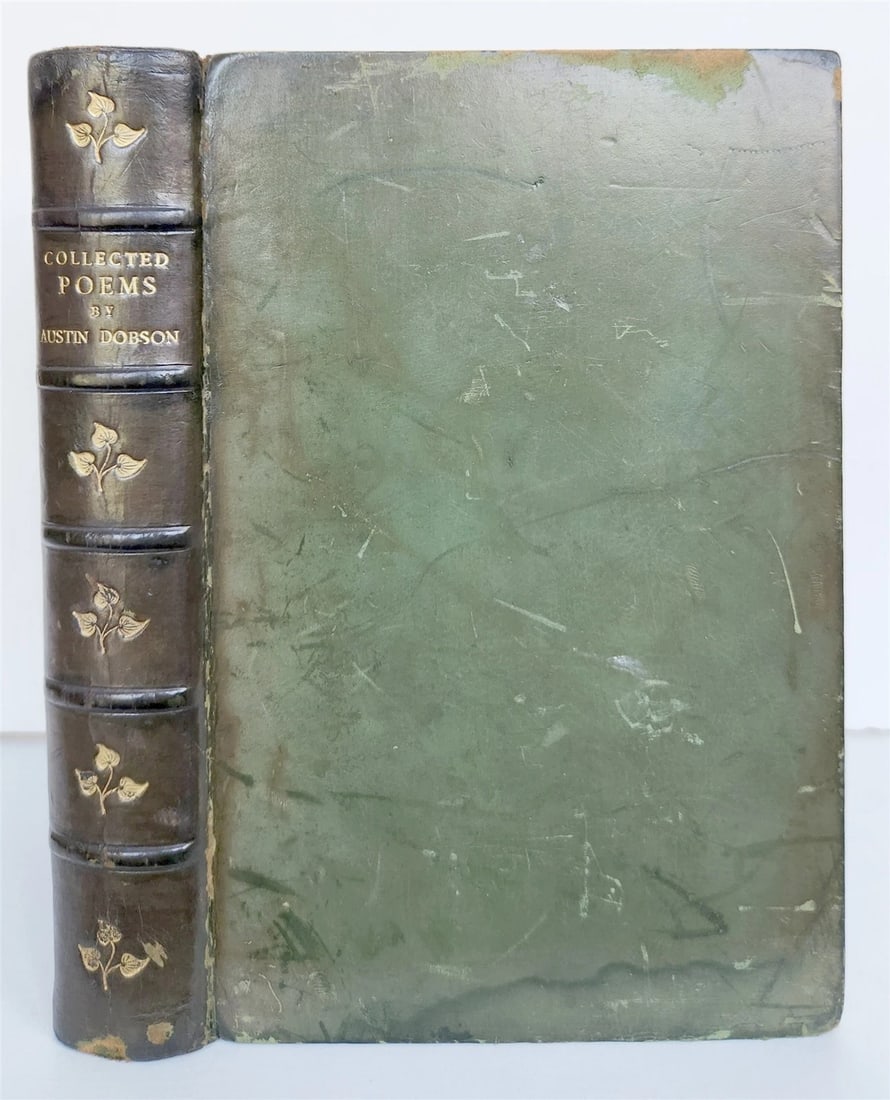 AUSTIN DOBSON ANTIQUE'S COLLECTED POEMS, SIGNED BINDING, 1902: Year/Century: 20th century Language: English Subject: Literature & Fiction Binding: Leather Description: Austin Dobson's Collected Poems, London, 1902, signed bound Original green morocco with a gilt-