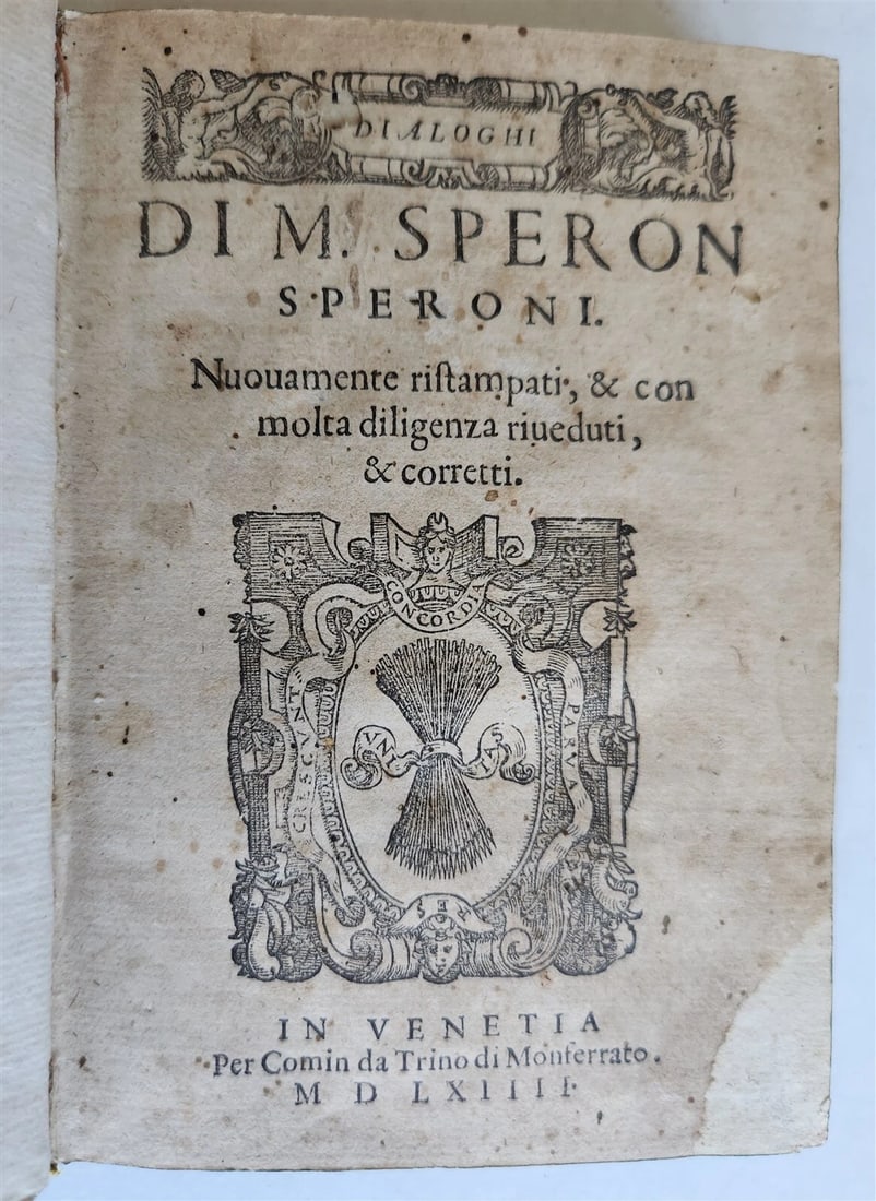 1564 SPERONE SPERONI'S 16TH-CENTURY ANTIQUE VELLUM-BOUND DIALOGUES: Year/Century: 16th century Language: Italian Subject: Philosophy Binding: Vellum Description: A rare edition of the famous "Dialoghi" by the Padovan writer and philosopher Sperone Speroni (1500?1588),