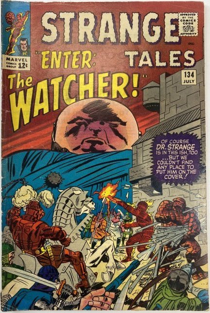 Strange Tales July 1965 Vol. 1 No. 134: Strange Tales July 1965 Vol. 1 No. 134 . Caption: "Enter! The Watcher!" I looked through the book and it appears to be Low to Medium Grade 4.0 to 7.5 condition.
