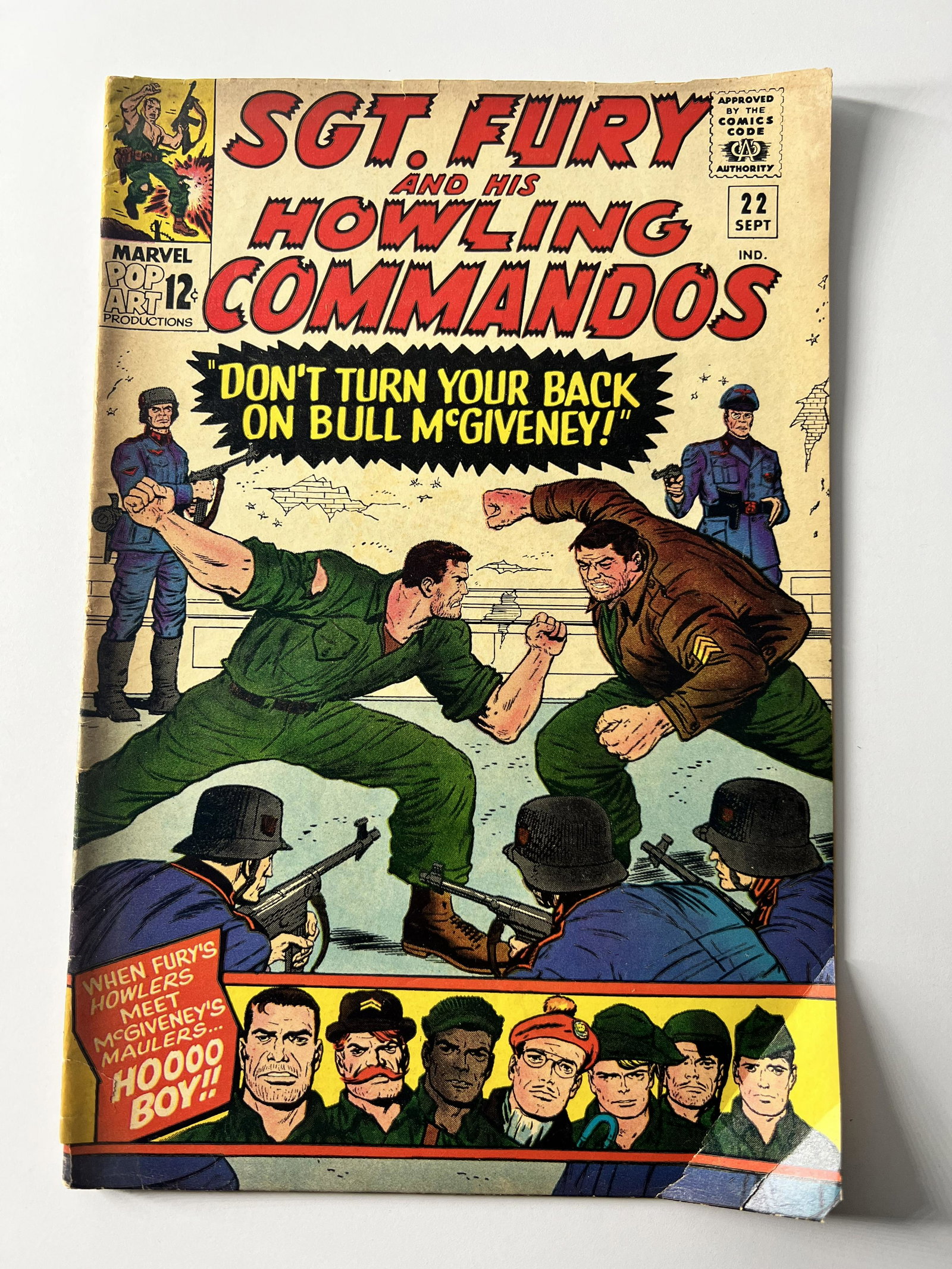 SGT Fury and His Howling Commandoes Sept 1965 Vol. 1 No. 22: SGT Fury and His Howling Commandoes Sept 1965 Vol. 1 No. 22. Caption: "Don't Turn Your Back on Bull McGiveney!". I looked through the book and it appears to be in Low to Medium Grade 3.0 to 6.5 condit