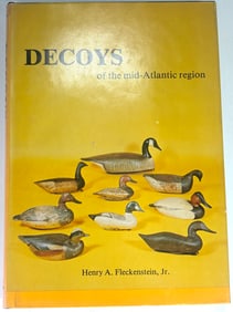 Decoys of the Mid-Atlantic region by Henry A. Fleckenstein, Jr. Signed 1979
