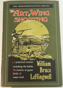 The Art of Wing Shooting by William Bruce Leffingwell 1967