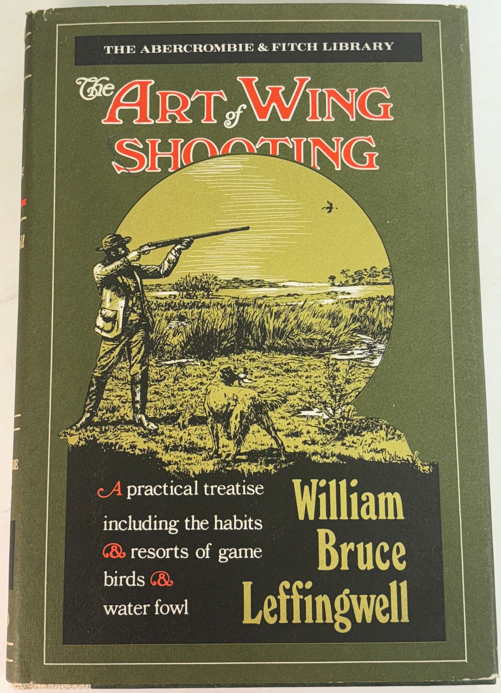 The Art of Wing Shooting by William Bruce Leffingwell 1967 (1 of 7)