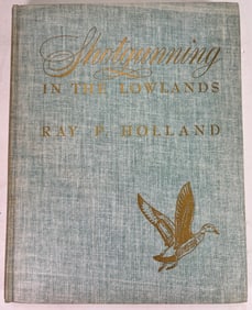 1945 Shotgunning In The Lowlands, Ray P. Holland - First Printing