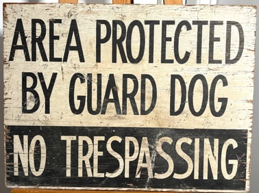 Old Area Protected By Guard Dog - No Trespassing Wooden Sign