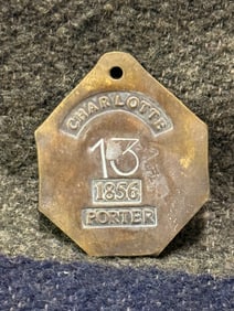 DATED 1856 CHARLOTTE #13 1856 PORTER SLAVE TAG SERVANT ID