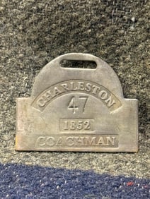 DATED 1852 CHARLESTON #47 COACHMAN SLAVE TAG SERVANT ID