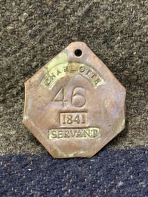 DATED 1841 CHARLOTTE #46 SLAVE TAG SERVANT ID