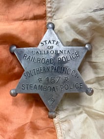 1800'S STATE OF CALIFORNIA RAILROAD POLICE SOUTHERN PACIFIC CO. #167 STEAMBOAT POLICE BADGE