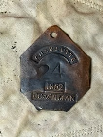 1852 CHARLOTTE,NC #24 COACHMAN SLAVE TAG SERVANT ID
