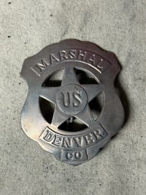 ANTIQUE 1800'S MARSHAL U.S. DENVER CO BADGE