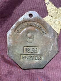 DATED 1856 CHARLESTON #9 PORTER SLAVE TAG SERVANT ID