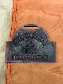 DATED 1852 CHARLESTON #25 COACHMAN SLAVE TAG SERVANT ID