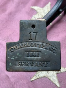 1841 Charlotte, North Carolina Servant Badge Slave Tag No. 17