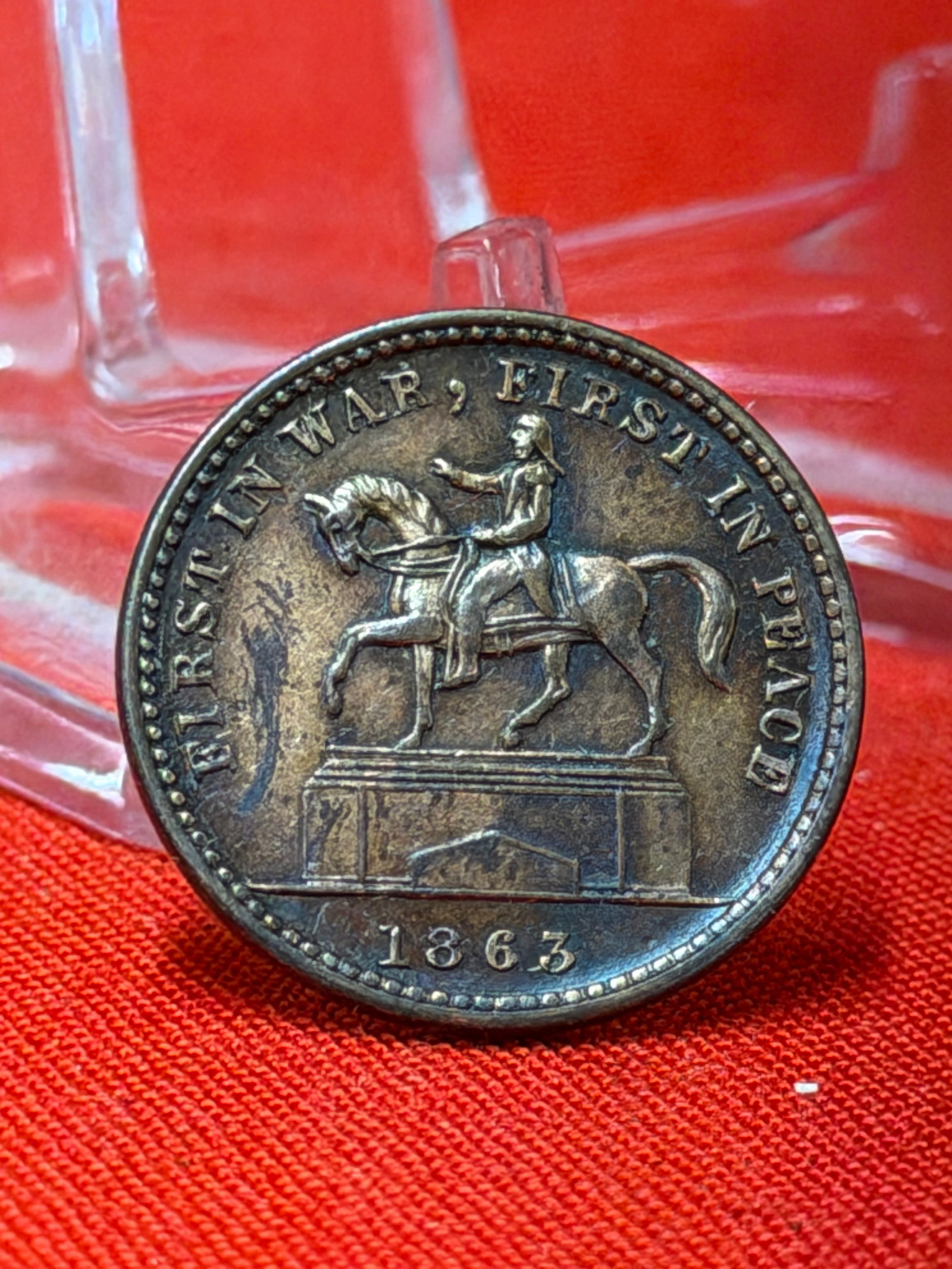 1863 Civil War Patriotic Union Forever Token First in Peace Button: American Civil War era patriotic token or commemorative button dated 1863. The obverse features an equestrian statue surrounded by the slogan “First in War, First in Peace,” referencing George