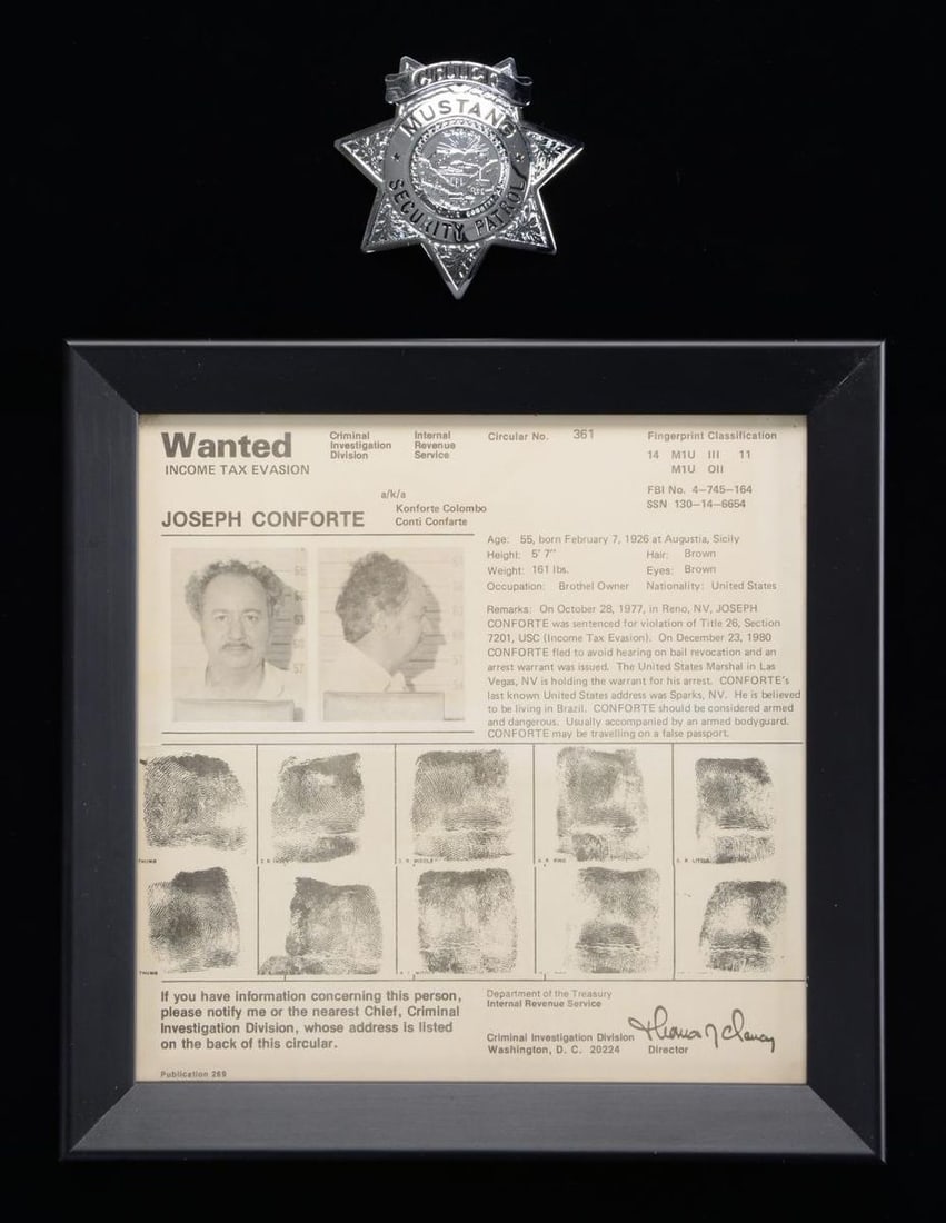 JOE CONFORTE WANTED POSTER & MUSTANG RANCH BADGE.: This lot has two framed items related to the infamous brothel owner Joseph Conforte. Conforte was connected to the Mob in Nevada & opened up Mustang Ranch, a legal brothel. He had been convicted of se