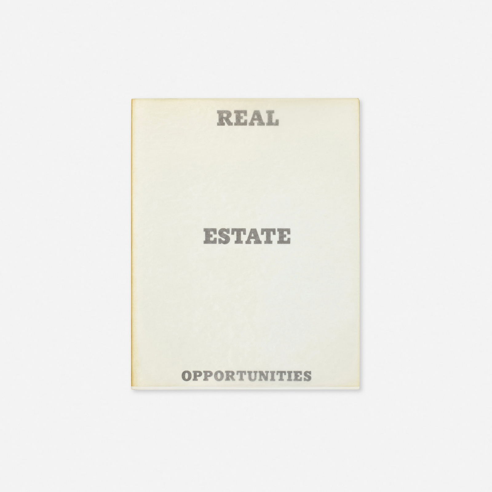 Ed Ruscha, Real Estate Opportunities: Ed Ruscha Real Estate Opportunities 1970bound printed paper 7 h x 5.5 w x .25 d in (18 x 14 x 1 cm) This work is from the first edition published by the artist. This work w